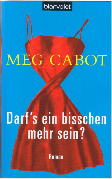 Darf's ein bisschen mehr sein?: Roman: Roman. Deutsche Erstveröffentlichung (HEATHER WELLS - Amateurdetektivin wider Willen, Band 1)