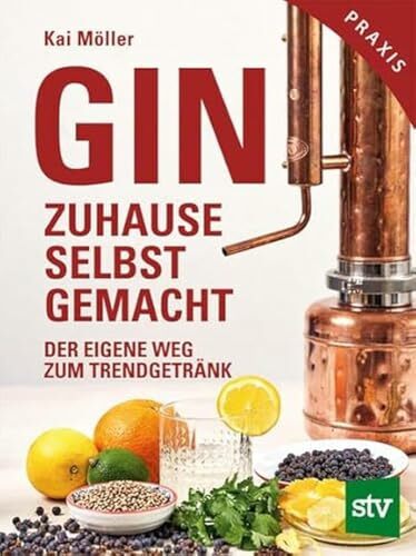 Gin zuhause selbst gemacht: Der eigene Weg zum Trendgetränk Gin zuhause selbst gemacht: Der eigene Weg zum Trendgetränk