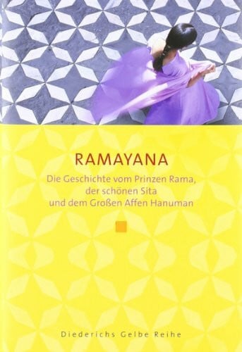 Ramayana: Die Geschichte vom Prinzen Rama, der schönen Sita und dem Grossen Affen Hanuman