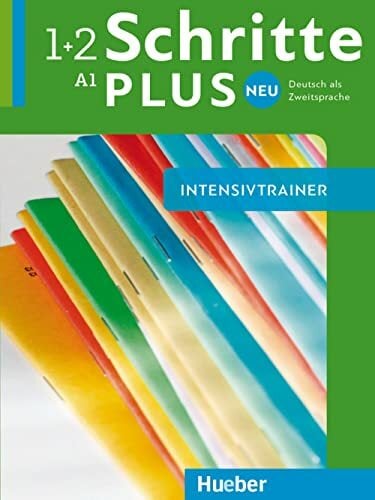 Schritte plus Neu 1+2: Deutsch als Zweitsprache / Intensivtrainer mit Audio-CD Schritte plus Neu 1+2: Deutsch als Zweitsprache / Intensivtrainer mit Audio-CD