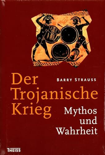 Der Trojanische Krieg: Mythos und Wahrheit