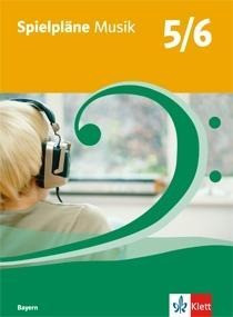 Spielpläne - Neubearbeitung. Für den Musikunterricht an Realschulen und Gymnasien / Schülerbuch 5./6