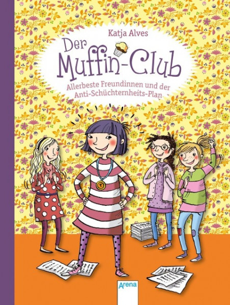 Der Muffin-Club 04. Allerbeste Freundinnen und der Anti-Schüchternheitsplan