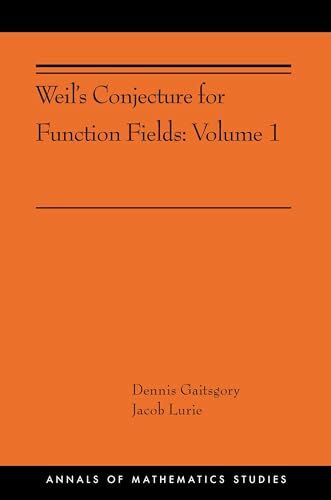 Weil's Conjecture for Function Fields: Volume I (AMS-199) (Annals of Mathematics Studies, 199, Band 1)