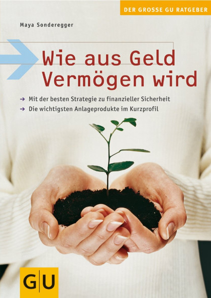 Wie aus Geld Vermögen wird (GU Großer Ratgeber Gesundheit)
