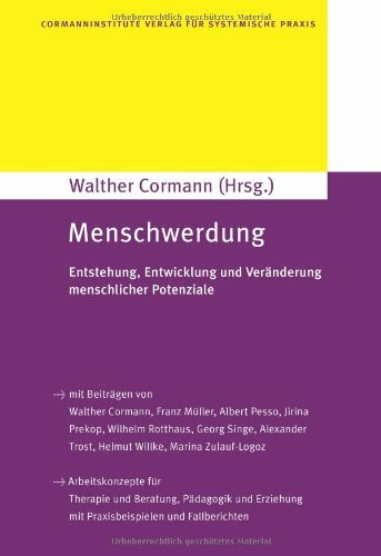 Menschwerdung: Entstehung, Entwicklung und Veränderung menschlicher Potenziale