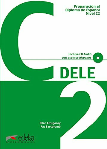 DELE - Aktuelle Ausgabe: C2 - Übungsbuch mit Audio-CD: Libro + CD - C2 (2012 edition) (Preparación Al Dele - Jóvenes Y Adultos - Preparación Al Dele - Nivel C2)
