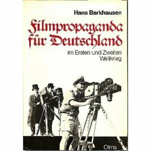 Filmpropaganda für Deutschland im ersten und zweiten Weltkrieg