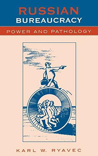 Russian Bureaucracy: Power and Pathology