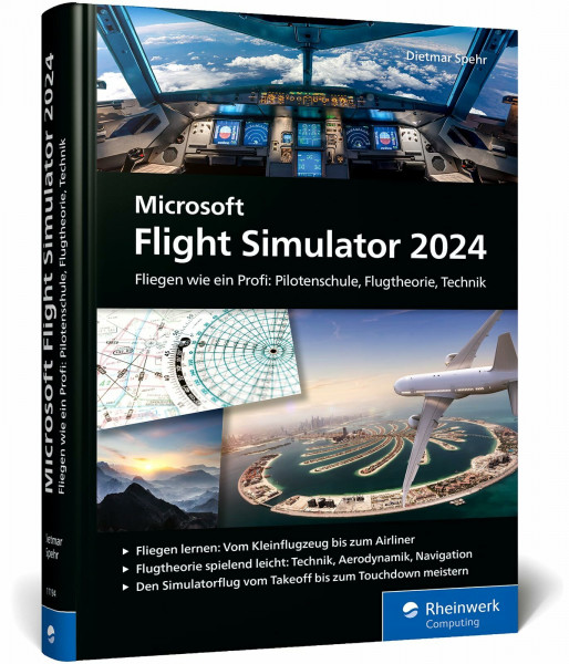 Microsoft Flight Simulator 2024: Fliegen wie ein Profi: Pilotenschule, Flugtheorie, Technik. Inkl. Luftfahrtkarten
