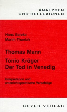 Analysen und Reflexionen, Bd.55, Thomas Mann 'Tonio Kröger', 'Der Tod in Venedig'