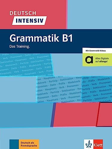 Deutsch intensiv Grammatik B1: Das Training. Buch mit Videos