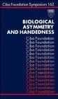 Biological Asymmetry and Handedness (Ciba Foundation Symposia)