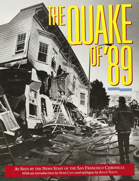 Quake of '89: As Seen by the News Staff of the San Francisco Chronicle