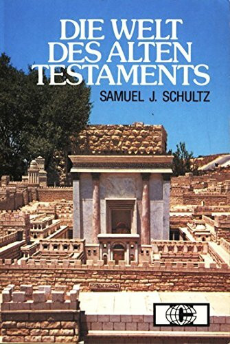 Die Welt des Alten Testaments