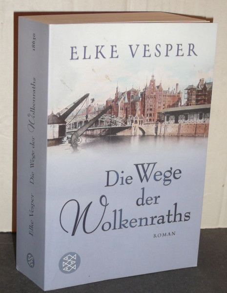 Die Wege der Wolkenraths: Roman (Die Geschichte der Wolkenraths)