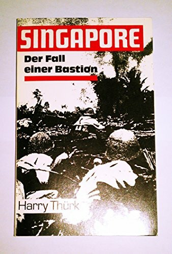 Singapore ( Singapur). Der Fall einer Bastion