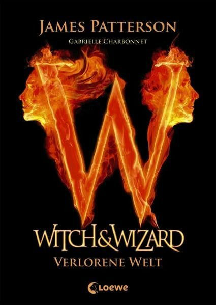 Witch & Wizard (Band 1) - Verlorene Welt: Fantasyroman