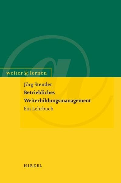 Betriebliches Weiterbildungsmanagement: Ein Lehrbuch