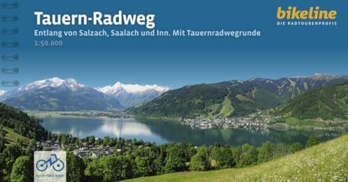 Tauern-Radweg: Entlang von Salzach, Saalach und Inn - Mit Tauernradwegrunde. 1:50.000, 321 km, wetterfest/reißfest, GPS-Tracks Download, LiveUpdate (Bikeline Radtourenbücher)