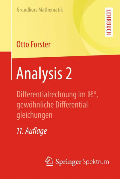 Analysis 2: Differentialrechnung im IRn, gewöhnliche Differentialgleichungen (Grundkurs Mathematik)