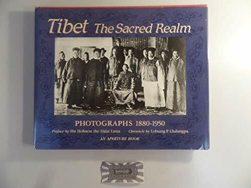 Tibet: The Sacred Realm : Photographs, 1880-1950