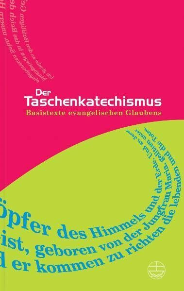 Evangelische Verlagsanstalt Der Taschenkatechismus, Basistexte Evangelischen Glaubens