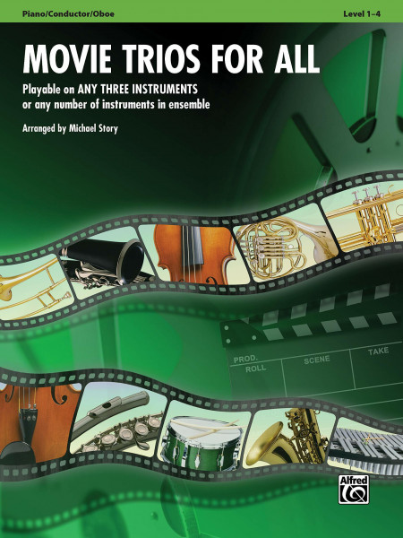 Movie Trios for All - Piano / Conductor / Oboe: Playable on Any Three Instruments or Any Number of Instruments in Ensemble (Instrumental Ensembles for All)