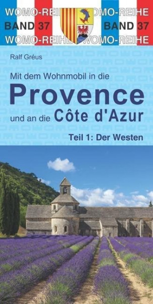 Mit dem Wohnmobil in die Provence und an die Cote d' Azur. Teil 1: Der Westen