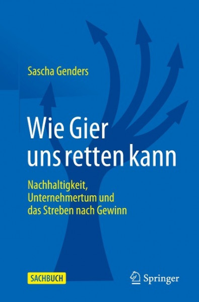 Wie Gier uns retten kann