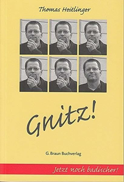 Gnitz!: Geschichten und Gedichte: Geschichten und Gedichte. Jetzt noch badischer!