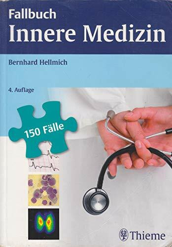 Fallbuch Innere Medizin: 150 Fälle aktiv bearbeiten