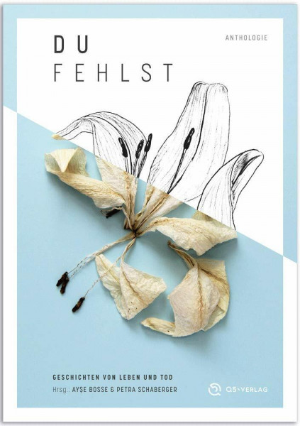Du fehlst: Geschichten von Leben und Tod