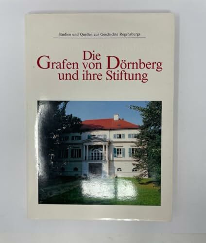 Die Grafen von Dörnberg und ihre Stiftung