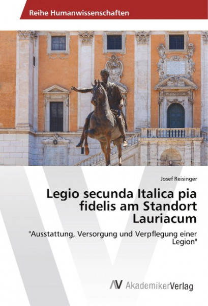 Legio secunda Italica pia fidelis am Standort Lauriacum