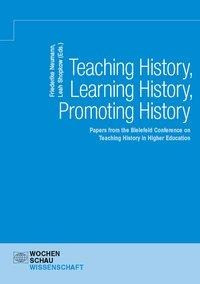Teaching History, Learning History, Promoting History