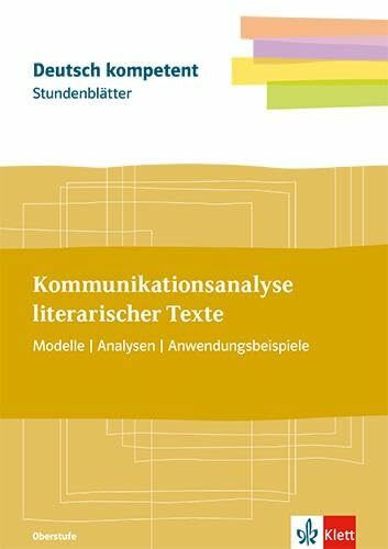 Stundenblätter Kommunikation untersuchen: Kopiervorlagen mit Downloadpaket Klassen 11-13 (Deutsch kompetent)