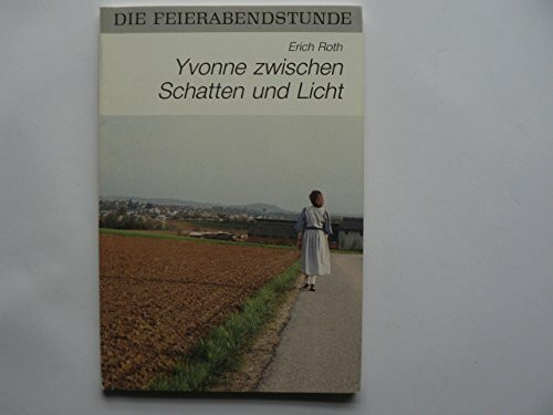 Yvonne zwischen Schatten und Licht