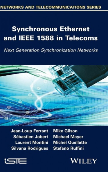 Synchronous Ethernet and IEEE 1588 in Telecoms