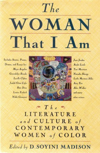 The Woman That I Am: The Literature and Culture of Contemporary Women of Color