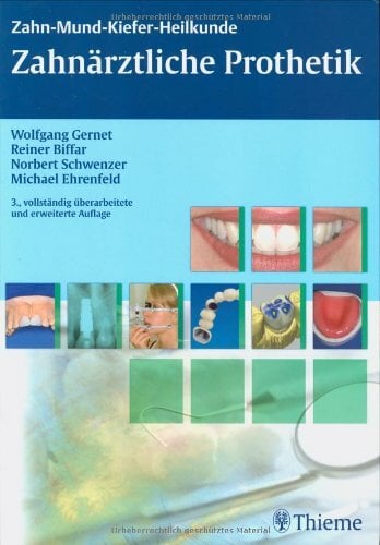 Zahn-Mund-Kiefer-Heilkunde. Lehrbuchreihe zur Aus- und Weiterbildung / Zahn-Mund-Kiefer-Heilkunde: Zahnärztliche Prothetik Zahn-Mund-Kiefer-Heilkunde. Lehrbuchreihe zur Aus- und Weiterbildung / Zahn-Mund-Kiefer-Heilkunde: Zahnärztliche Prothetik
