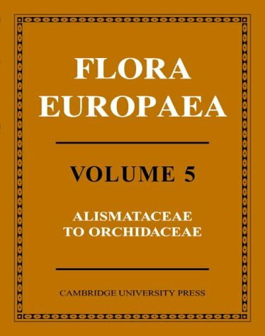 Flora Europaea: Alismataceae to Orchidaceae