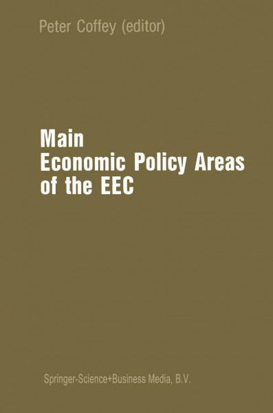 Main Economic Policy Areas of the EEC: Toward 1992 - The Challenge to the Community's Economic Policies When the "Real" Common Market is Created by the End of 1992