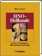 HNO-Heilkunde: Farbatlas zur Befunderhebung, Differenzialdiagnostik und Therapie