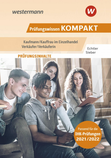 Prüfungswissen kompakt / Prüfungswissen KOMPAKT - Kaufmann/Kauffrau im Einzelhandel - Verkäufer/Verkäuferin: Kaufmann/Kauffrau im Einzelhandel / Verkäufer/Verkäuferin / Prüfungsvorbereitung
