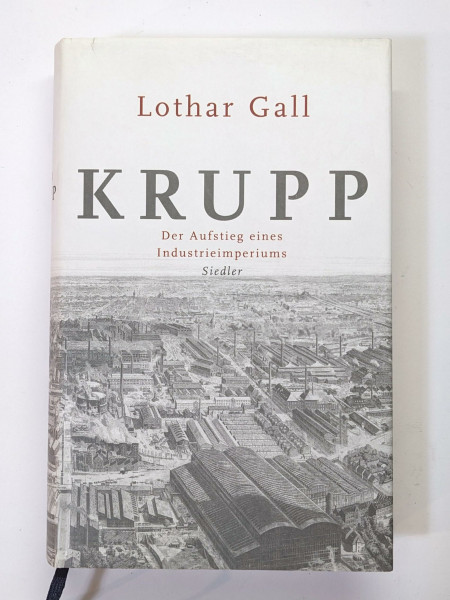 Krupp. Der Aufstieg eines Industrieimperiums