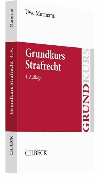 Grundkurs Strafrecht: Allgemeiner Teil, Tötungsdelikte, Körperverletzungsdelikte