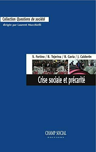 Crise sociale et précarité: Travail, modes de vie et résistances en France et en Espagne