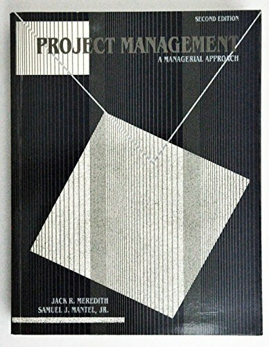 Project Management: A Managerial Approach