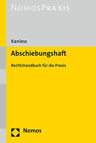 Abschiebungshaft: Rechtshandbuch für die Praxis